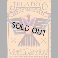 "JELADO PRODUCT"ジェラード　10周年記念モデル Novel Classic Raw